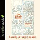 The Ultimate Exodus: Finding Freedom from What Enslaves You by Danielle Strickland