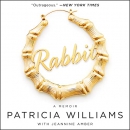 Rabbit: The Autobiography of Ms. Pat by Patricia Williams