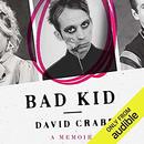 Bad Kid by David Crabb