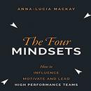 The Four Mindsets by Anna-Lucia Mackay