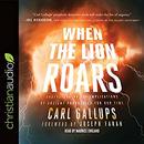 When the Lion Roars by Carl Gallups