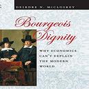 Bourgeois Dignity by Deirdre N. McCloskey