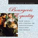 Bourgeois Equality by Deirdre N. McCloskey