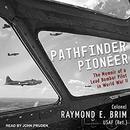 Pathfinder Pioneer by Raymond E. Brim