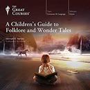 A Children's Guide to Folklore and Wonder Tales by Hannah B. Harvey