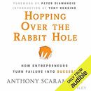Hopping Over the Rabbit Hole by Anthony Scaramucci