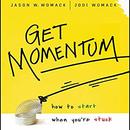 Get Momentum: How to Start When You're Stuck by Jason W. Womack