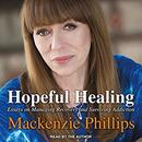 Hopeful Healing by MacKenzie Phillips