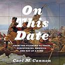 On This Date by Carl M. Cannon