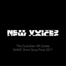 New Voices: The Guardian 4th Estate BAME Short Story Prize 2017 by Arun Das