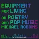 Equipment for Living by Michael Robbins