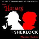 From Holmes to Sherlock by Mattias Bostrom