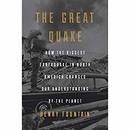 The Great Quake by Henry Fountain