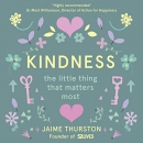 Kindness - The Little Thing That Matters Most by Jaime Thurston