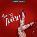 Slaving Away: An Audible Original Drama by Miranda Kane