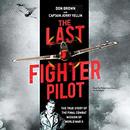 The Last Fighter Pilot by Don Brown