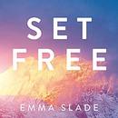 Set Free: A Life-Changing Journey from Banking to Buddhism in Bhutan by Emma Slade