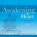 Awakening the Heart, Volume 2 by Reginald A. Ray