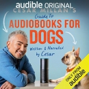 Cesar Millan's Guide to Audiobooks for Dogs by Cesar Millan