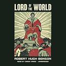 Lord of the World by Robert Benson
