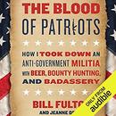The Blood of Patriots by Bill Fulton