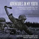 Adventures in My Youth by Armin Scheiderbauer