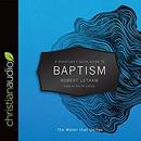 A Christian's Quick Guide to Baptism by Robert Letham