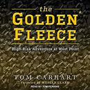 The Golden Fleece: High-Risk Adventure at West Point by Tom Carhart