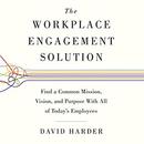 The Workplace Engagement Solution by David Harder