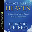 A Place Called Heaven by Robert Jeffress