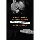 Good Things Happen Slowly by Fred Hersch