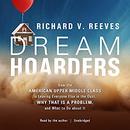 Dream Hoarders by Richard V. Reeves