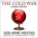 The Cold War: A World History by Odd Arne Westad