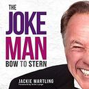 The Joke Man: Bow to Stern by Jackie Martling