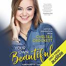 Your Own Beautiful by Chelsea Crockett