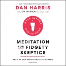 Meditation for Fidgety Skeptics by Dan Harris