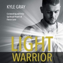 Light Warrior by Kyle Gray