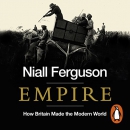 Empire: How Britain Made the Modern World by Niall Ferguson