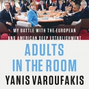Adults in the Room by Yanis Varoufakis