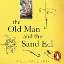 The Old Man and the Sand Eel by Will Millard