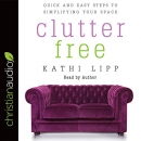 Clutter Free by Kathi Lipp