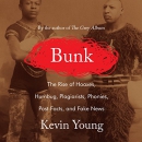 Bunk: The Rise of Hoaxes by Kevin Young
