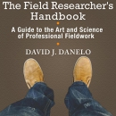 The Field Researcher's Handbook by David J. Danelo