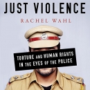 Just Violence by Rachel Wahl
