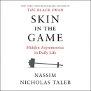 Skin in the Game: Hidden Asymmetries in Daily Life by Nassim Nicholas Taleb