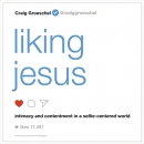 Liking Jesus by Craig Groeschel