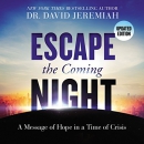 Escape the Coming Night by David Jeremiah