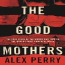 The Good Mothers by Alex Perry