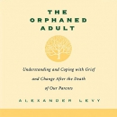 The Orphaned Adult by Alexander Levy