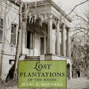 Lost Plantations of the South by Marc R. Matrana